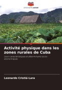 Cover-Bild zum Titel 'Activité physique dans les zones rurales de Cuba' von 'Leonardo Cristiá-Lara'