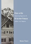 Cover-Bild zum Titel 'Das alte Kramerhaus' von 'Hans Traxl'