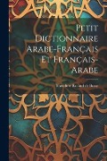 Cover-Bild zum Titel 'Petit Dictionnaire Arabe-français Et Français-arabe' von ''
