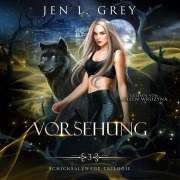 Cover-Bild zum Titel 'Vorsehung - Schicksalswege Trilogie 3' von 'Jen L. Grey'