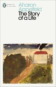 Cover-Bild zum Titel 'The Story of a Life' von 'Aharon Appelfeld'