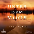 Cover-Bild zum Titel 'Unter dem Moor' von 'Tanja Weber'