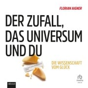 Cover-Bild zum Titel 'Der Zufall, das Universum und du' von 'Florian Aigner'