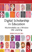 Cover-Bild zum Titel 'Digital Scholarship in Education' von 'Brendan Jacobs'