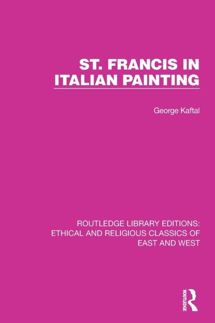 St. Francis in Italian Painting - George Kaftal
