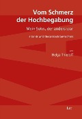 Cover-Bild zum Titel 'Vom Schmerz der Hochbegabung' von 'Helga Thieroff'