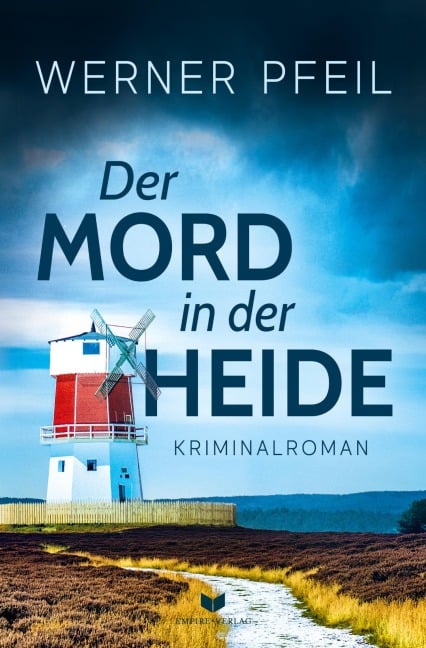 Der Mord in der Heide - Werner Pfeil