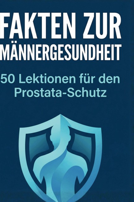 Fakten zur Männergesundheit - Lucas Hartmann