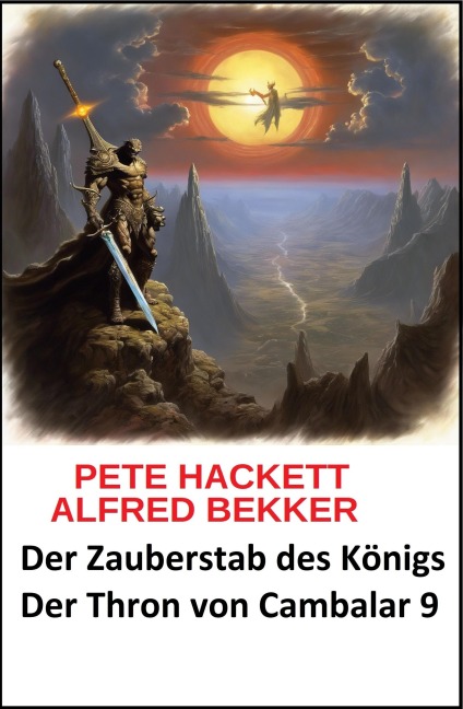 ¿ Der Zauberstab des Königs Der Thron von Cambalar 9 - Pete Hackett, Alfred Bekker