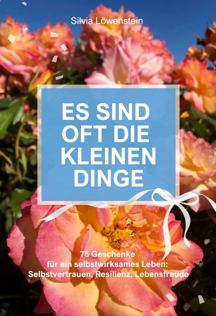 Es sind oft die kleinen Dinge - Silvia Löwenstein