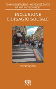 Cover-Bild zum Titel 'Inclusione e disagio sociale' von 'Tommaso Fratini, Mario Rizzardi, Barbara Tognazzi'