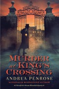 Cover-Bild zum Titel 'Murder at King's Crossing' von 'Andrea Penrose'