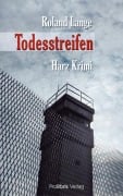 Cover-Bild zum Titel 'Todesstreifen' von 'Roland Lange'