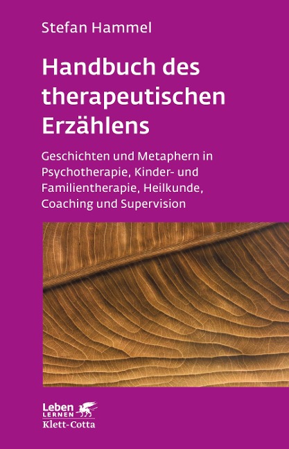Handbuch des therapeutischen Erzählens (Leben lernen, Bd. 221) - Stefan Hammel