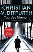 Cover-Bild zum Titel 'Tag des Triumphs' von 'Christian V. Ditfurth'