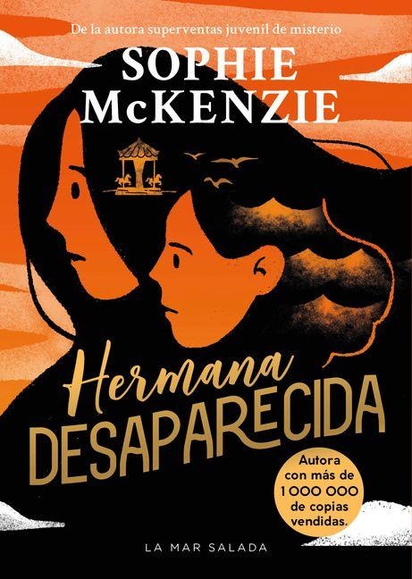 Hermana Desaparecida / Sister, Missing (Spanish Edition) - Sophie McKenzie
