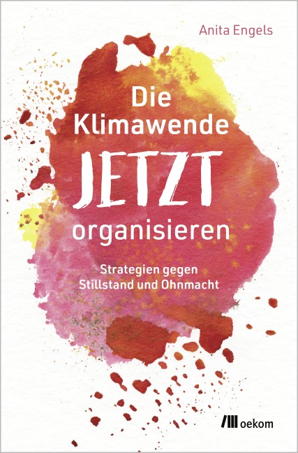 Die Klimawende JETZT organisieren - Anita Engels