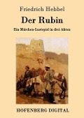 Cover-Bild zum Titel 'Der Rubin' von 'Friedrich Hebbel'