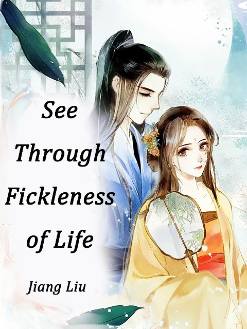 See Through Fickleness of Life - Jiang Liu