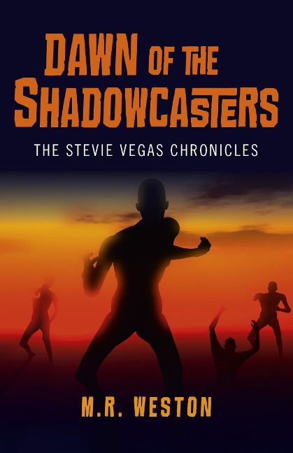 Dawn of the Shadowcasters - M. R. Weston