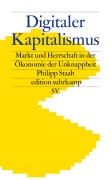 Cover-Bild zum Titel 'Digitaler Kapitalismus' von 'Philipp Staab'