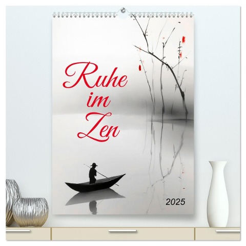 Ruhe im Zen (hochwertiger Premium Wandkalender 2025 DIN A2 hoch), Kunstdruck in Hochglanz - Kerstin Waurick