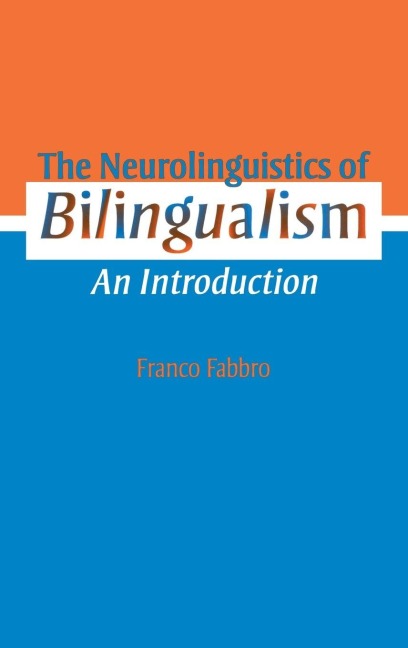 The Neurolinguistics of Bilingualism - Franco Fabbro