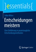 Cover-Bild zum Titel 'Entscheidungen meistern' von 'Falko Wilms'