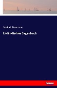 Livländisches Sagenbuch - Friedrich Bienemann