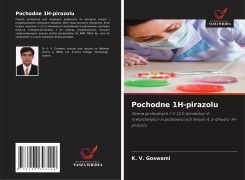 Cover-Bild zum Titel 'Pochodne 1H-pirazolu' von 'K. V. Goswami'