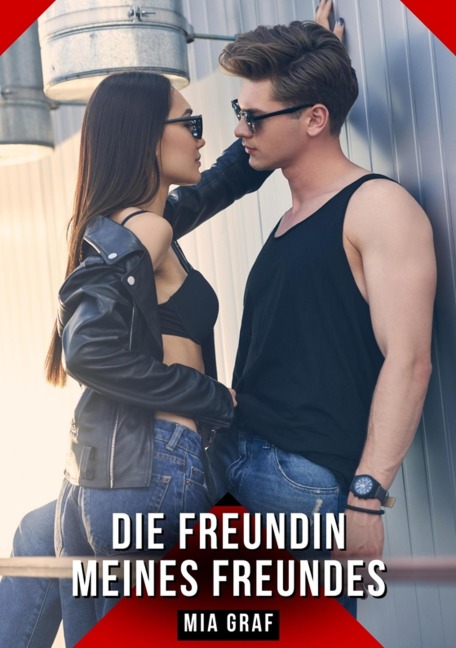 Die Freundin meines Freundes - Mia Graf