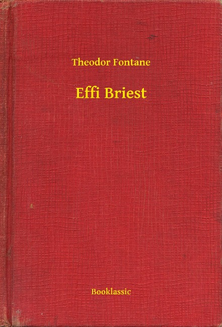 Effi Briest - Theodor Fontane
