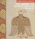 The Library of Trinity College, Dublin - Helen Shenton