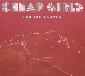 Famous Graves - Cheap Girls