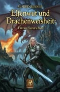 Cover-Bild zum Titel 'Elfenwut und Drachenweisheit: Fantasy Sammelband' von 'Alfred Bekker'