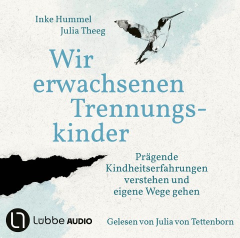 Wir erwachsenen Trennungskinder - Inke Hummel, Julia Theeg