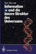 Cover-Bild zum Titel 'Information und die innere Struktur des Universums' von 'Tom Stonier'