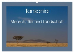 Tansania - Mensch, Tier und Landschaft (Wandkalender 2025 DIN A2 quer), CALVENDO Monatskalender - Salke Hartung