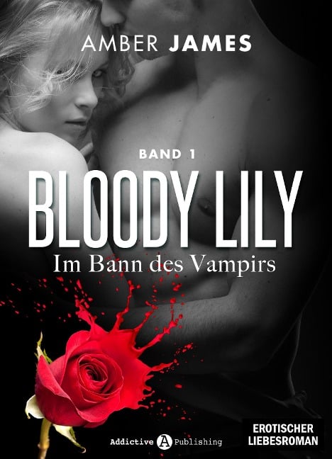 Bloody Lily - Im Bann des Vampirs, 1 - Amber James