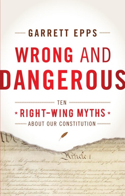 Wrong and Dangerous - Garrett Epps