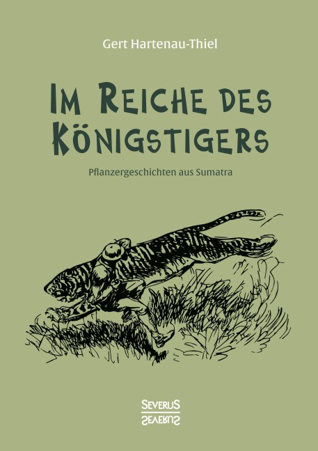 Im Reiche des Königstigers - Gert Hartenau-Thiel