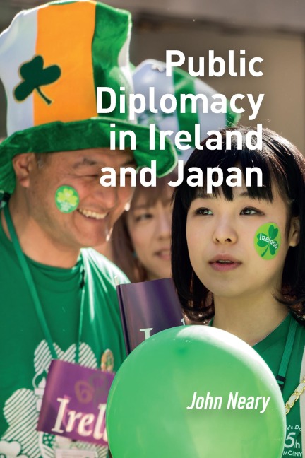 Public Diplomacy in Ireland and Japan - John Neary