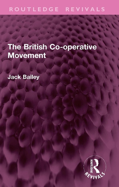 The British Co-operative Movement - Jack Bailey