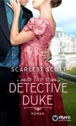 Cover-Bild zum Titel 'The Detective Duke' von 'Scarlett Scott'