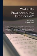 Cover-Bild zum Titel 'Walker's Pronouncing Dictionary [microform]: in Which the Accentuation, Orthography and Pronunciation of the English Language Are Distinctly Shown, an' von 'John Walker'