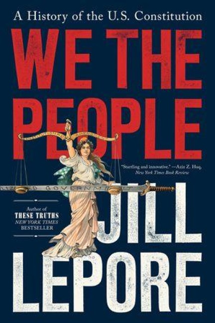 We the People - Jill Lepore