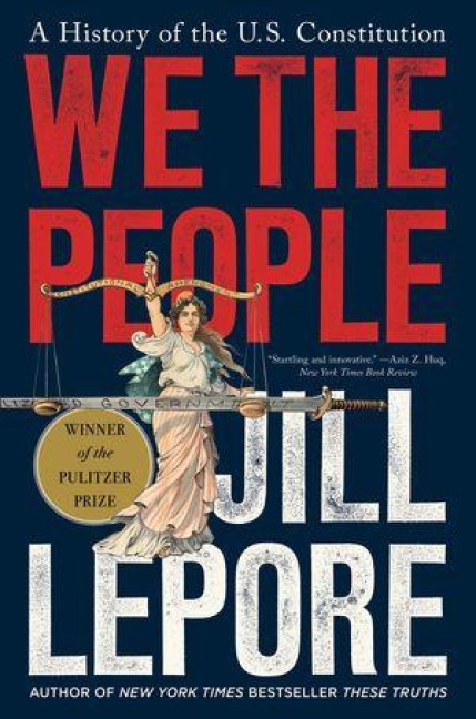 We the People - Jill Lepore