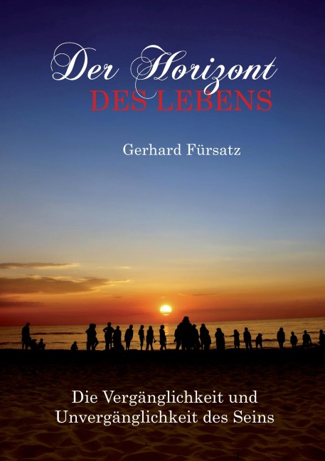 Der Horizont des Lebens - Gerhard Fürsatz