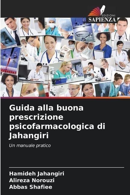 Guida alla buona prescrizione psicofarmacologica di Jahangiri - Hamideh Jahangiri, Alireza Norouzi, Abbas Shafiee