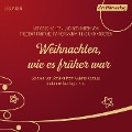 Cover-Bild zum Titel 'Weihnachten, wie es früher war' von 'Herman Bang, Theodor Fontane, Conrad Ferdinand Meyer, Rainer Maria Rilke, Peter Rosegger'